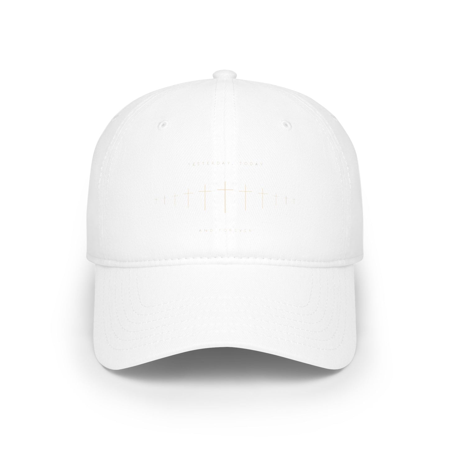 Yesterday, Today and Forever – Low Profile Baseball Cap