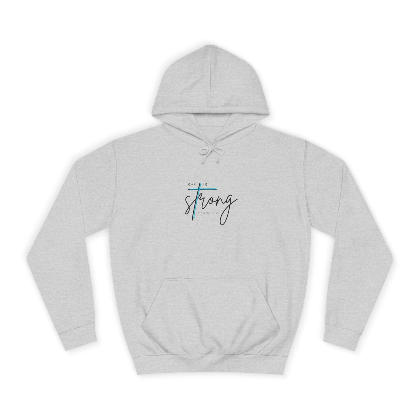 She is Strong – College Hoodie