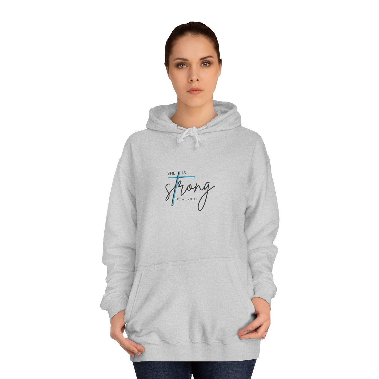 She is Strong – College Hoodie