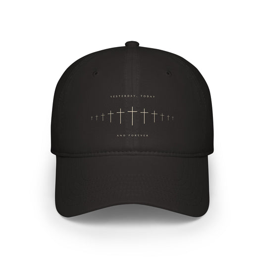 Yesterday, Today and Forever – Low Profile Baseball Cap
