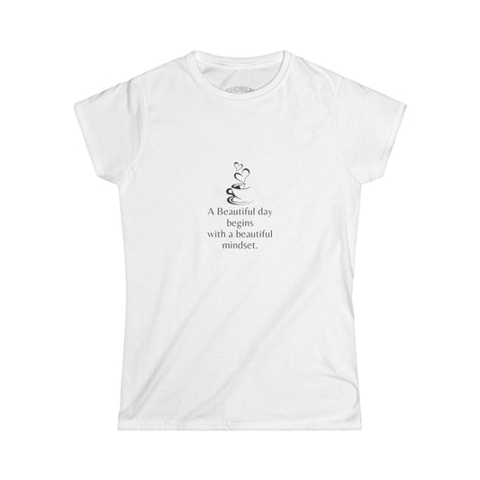 🌸 A Beautiful Day Begins with a Beautiful Mindset – Women’s Softstyle Tee 🌸